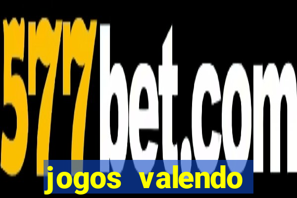 jogos valendo dinheiro online